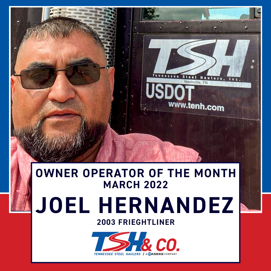 March 2022 Owner Operator of the Month – Joel Hernandez