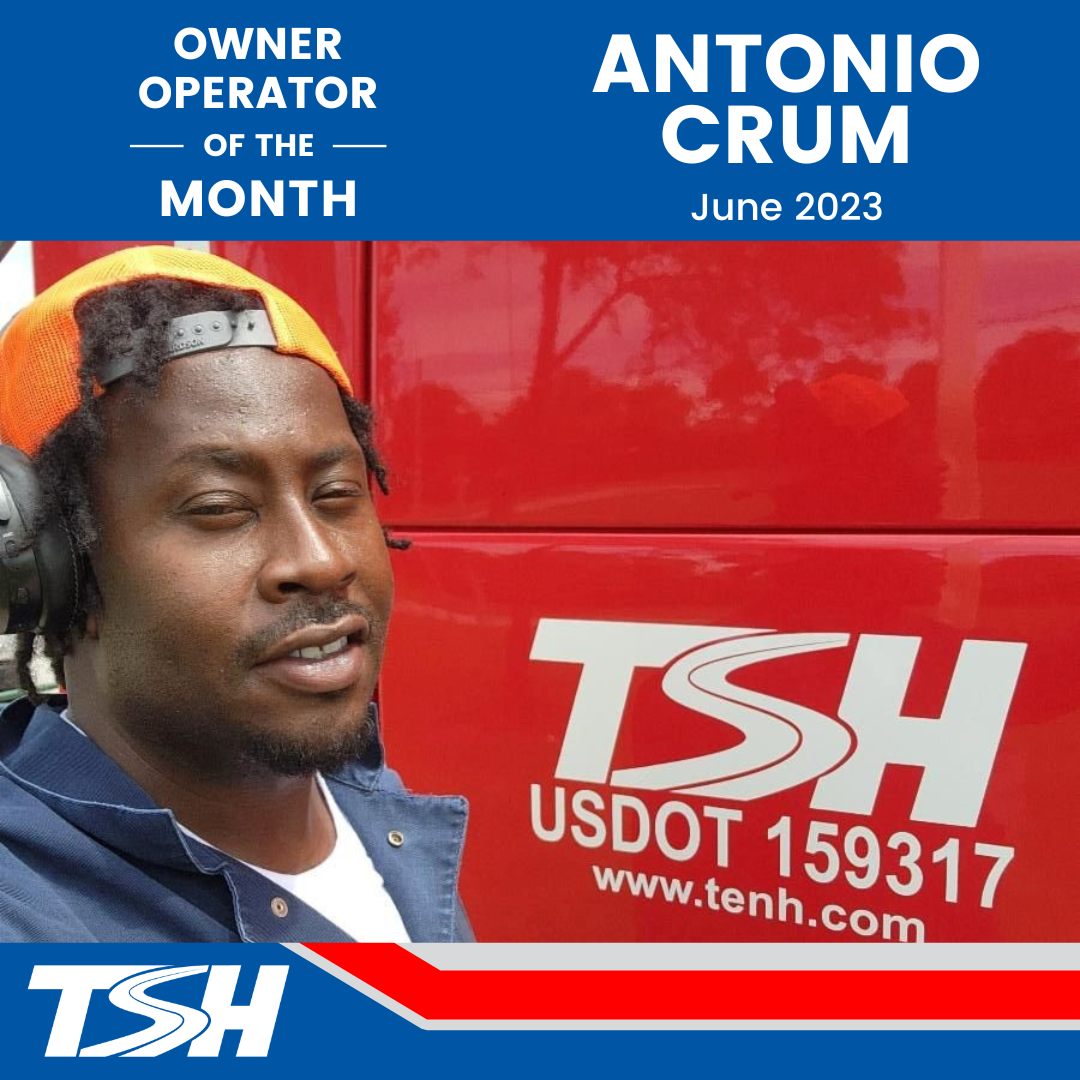 June 2023 Owner Operator of the Month – Antonio Crum